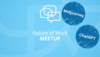 Future of Work Meetup #5: Generative AI – Realitätsbezug im Buzzword-Dschungel